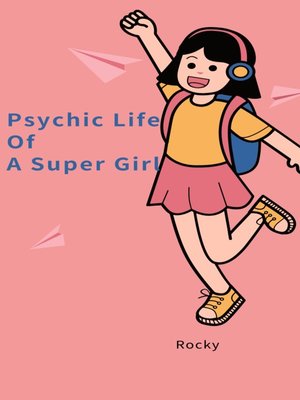 cover image of Psychic Life of a Super Girl